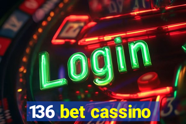 136 bet cassino